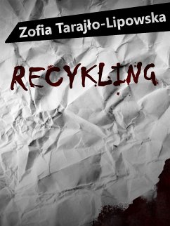 Recykling (eBook, ePUB) - Tarajło-Lipowska, Zofia