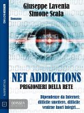 Net Addictions - Prigionieri della Rete (eBook, ePUB)
