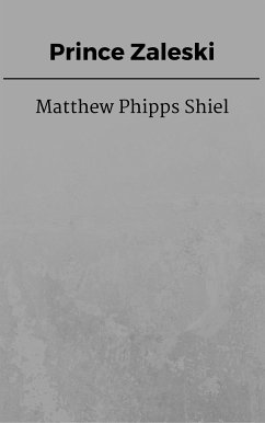 Prince Zaleski (eBook, ePUB) - Phipps Shiel, Matthew