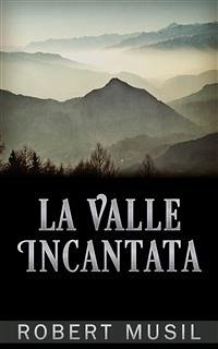 La Valle Incantata (eBook, ePUB) - Musil, Robert