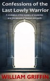 Confessions of the Last Lowly Warrior (eBook, ePUB) Confessions of the Last Lowly Warrior (eBook, ePUB)
