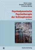 Psychodynamische Psychotherapie der Schizophrenien (eBook, PDF)