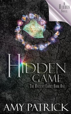 Hidden Game, Book 1 of the Ancient Court Trilogy - Patrick, Amy