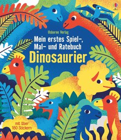 Mein erstes Spiel-, Mal- und Ratebuch: Dinosaurier - Gilpin, Rebecca