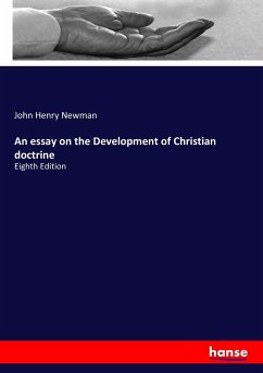 An essay on the Development of Christian doctrine - Newman, John Henry