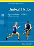 Umbral láctico : bases fisiológicas y aplicación al entrenamiento