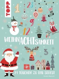 WeihnAchtsamkeit. 24 Türchen zu mir selbst - Heidenreich, Franziska