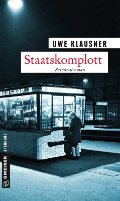 Staatskomplott / Tom Sydow Bd.10 - Klausner, Uwe