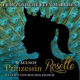 Französische Feen Märchen: Prinzessin Rosette (MP3-Download)
