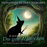 Französische Feen Märchen: Das gute Mäuschen (MP3-Download)