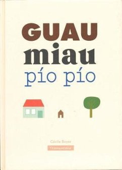 Guau Miau Pio Pio - Boyer, Cecile