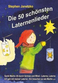 Die 50 schönsten Laternenlieder - Das Liederbuch - Janetzko, Stephen