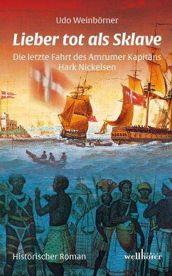 Lieber tot als Sklave. Historischer Roman (eBook, ePUB) - Weinbörner, Udo