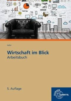 Arbeitsbuch Wirtschaft im Blick - Hafer, Wolfgang
