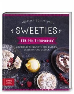 Sweeties für den Thermomix® - Schwalber, Angelika