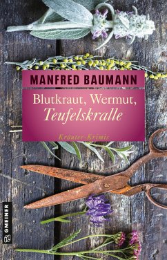 Blutkraut, Wermut, Teufelskralle - Baumann, Manfred