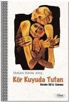 Kör Kuyuda Tufan - Hayri Ates, Hasan