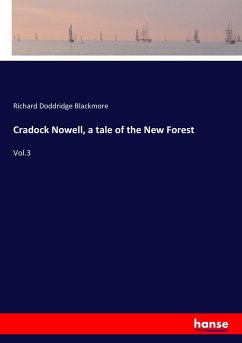 Cradock Nowell, a tale of the New Forest - Blackmore, Richard Doddridge