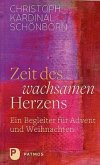 Zeit des wachsamen Herzens