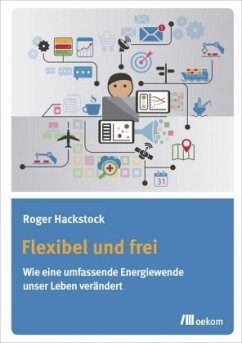 Flexibel und frei - Hackstock, Roger