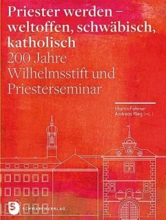 Priester werden - weltoffen, schwäbisch, katholisch