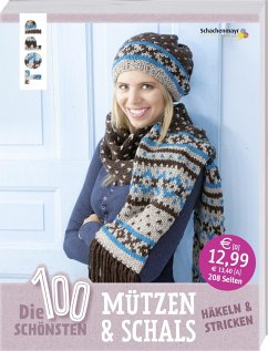 Die 100 schönsten Mützen & Schals - frechverlag