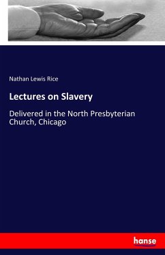 Lectures on Slavery - Rice, Nathan Lewis