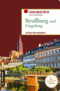 Straßburg und Umgebung - Woltersdorff, Stefan
