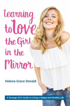 Learning to Love the Girl in the Mirror - Donald, Helena Grace