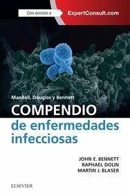 Compendio de enfermedades infecciosas : Mandell, Douglas y Bennett - Bennett, John E.; Dolin, Raphael; Blaser, Martin J.