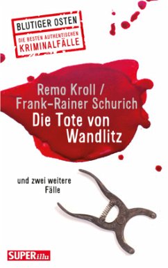 Die Tote von Wandlitz - Schurich, Frank-Rainer;Kroll, Remo