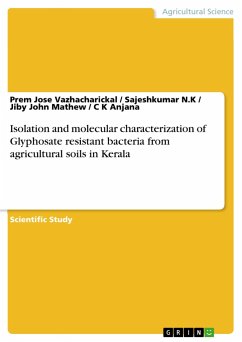 Isolation and molecular characterization of Glyphosate resistant bacteria from agricultural soils in Kerala - Vazhacharickal, Prem Jose;Anjana, C K;Mathew, Jiby John