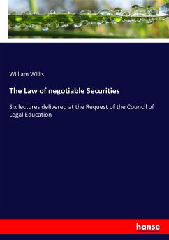 The Law of negotiable Securities - Willis, William