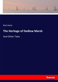 The Heritage of Dedlow Marsh - Harte, Bret