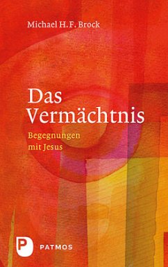 Das Vermächtnis - Brock, Michael H. F.