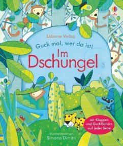 Guck mal, wer da ist! Im Dschungel - Milbourne, Anna
