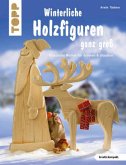 Winterliche Holzfiguren ganz groß Winterliche Holzfiguren ganz groß