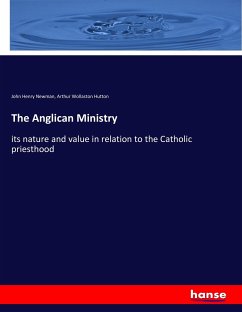 The Anglican Ministry - Newman, John Henry;Hutton, Arthur Wollaston