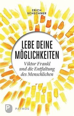 Lebe deine Möglichkeiten - Schechner, Erich