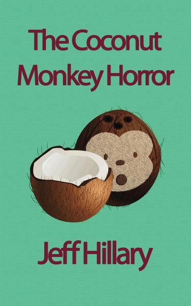 The Coconut Monkey Horror (eBook, ePUB) The Coconut Monkey Horror (eBook, ePUB)
