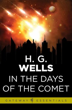 In the Days of the Comet (eBook, ePUB) - Wells, H. G.