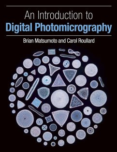 An Introduction to Digital Photomicrography (eBook, ePUB) - Matsumoto, Brian; Roullard, Carol