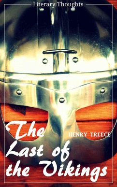 The Last of the Vikings (Henry Treece) (Literary Thoughts Edition) (eBook, ePUB) - Treece, Henry