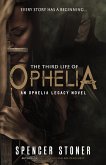 The Third Life of Ophelia (The Ophelia Legacy, #2) (eBook, ePUB)