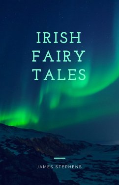 Irish Fairy Tales (eBook, ePUB) - Stephens, James