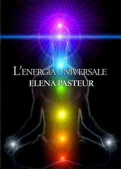 L'energia universale (eBook, ePUB) - Pasteur, Elena