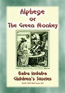 ALPHEGE or the Little Green Monkey - A French Children&quote;s Story (eBook, ePUB)