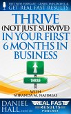 Thrive (Not Just Survive) In Your First Six Months in Business (Real Fast Results, #50) (eBook, ePUB)