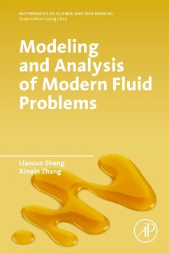 Modeling and Analysis of Modern Fluid Problems (eBook, ePUB) - Zheng, Liancun; Zhang, Xinxin