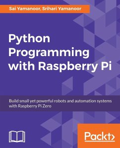 Python Programming with Raspberry Pi - Yamanoor, Sai; Yamanoor, Srihari